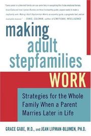 Cover of: Making Adult Stepfamilies Work: Strategies for the Whole Family When a Parent Marries Later in Life