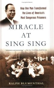 Cover of: Miracle at Sing Sing: How One Man Transformed the Lives of America's Most Dangerous Prisoners