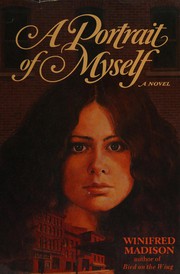 Cover of: A portrait of myself by Winifred Madison