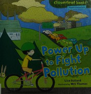Power up to fight pollution by Lisa Bullard, John Wes Thomas, Thomas, John, Jr., John Wes John, Intuitive Intuitive