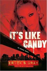 Cover of: It's Like Candy by Erick S. Gray