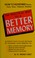 Cover of: The Practical Way to a Better Memory