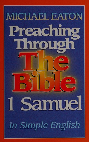 1 Samuel (Preaching Through the Bible) by Michael A. Eaton
