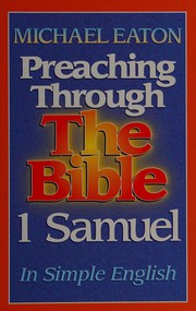Cover of: 1 Samuel (Preaching Through the Bible) by Michael A. Eaton