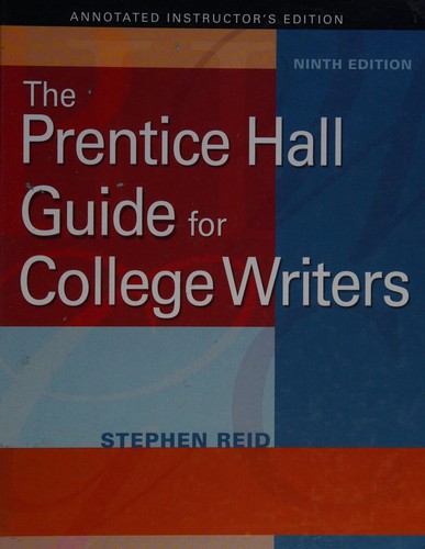 The Prentice Hall guide for college writers by Stephen Reid