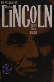 Presidency of Abraham Lincoln by Phillip Shaw Paludan