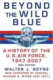 Cover of: Beyond the Wild Blue, 2nd Edition: A History of the U.S. Air Force, 1947-2007