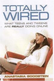 Cover of: Totally Wired by Anastasia Goodstein