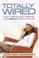 Cover of: Totally Wired