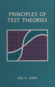 Principles of test theories by Hoi K. Suen