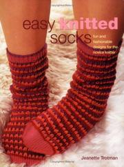 Cover of: Easy Knitted Socks: Fun and Fashionable Designs for the Novice Knitter