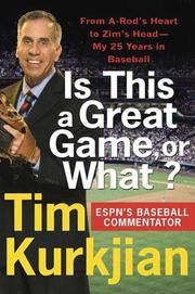 Is This a Great Game, or What? by Tim Kurkjian