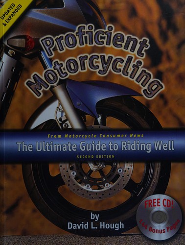 Proficient motorcycling by David L. Hough