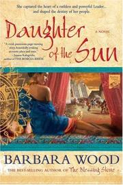 Cover of: Daughter of the Sun by Barbara Wood