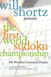 Cover of: Will Shortz Presents The First World Sudoku Championship: 100 Wordless Crossword Puzzles