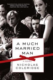 Cover of: A Much Married Man by Nicholas Coleridge