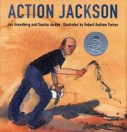 Cover of: Action Jackson (Robert F. Sibert Honor Books) by Jan Greenberg, Sandra Jordan