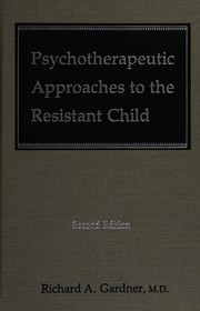 Cover of: Psychotherapeutic approaches to the resistant child