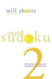 Cover of: Will Shortz Presents Simple Sudoku Volume 2: 100 Wordless Crossword Puzzles (Will Shortz Presents...)