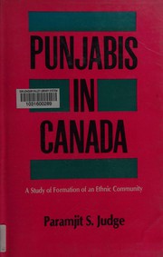 Cover of: Punjabis in Canada: a study of formation of an ethnic community