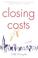 Cover of: Closing Costs