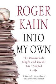Cover of: Into My Own by Roger Kahn, Roger Kahn