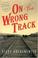 Cover of: On the Wrong Track