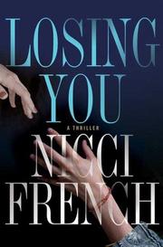Cover of: Losing You | Nicci French