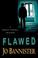 Cover of: Flawed (Brodie Farrell Mysteries)