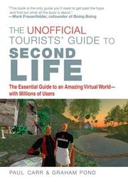 Cover of: The Unofficial Tourists' Guide to Second Life by Paul Carr, Graham Pond