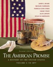 Cover of: The American Promise: A History of the United States, Volume I by James L. Roark, Michael P. Johnson, Patricia Cline Cohen, Sarah Stage, Alan Lawson, Susan M. Hartmann