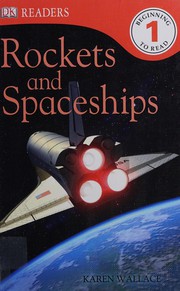 Cover of: Rockets and spaceships by Karen Wallace