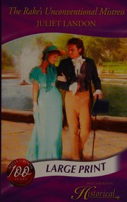Cover of: The rake's unconventional mistress by Juliet Landon