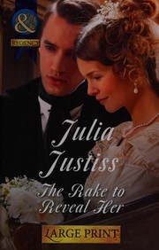 Cover of: The Rake to Reveal Her by Julia Justiss