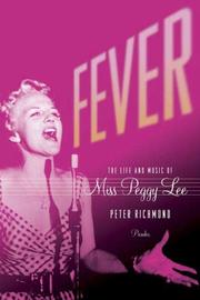 Cover of: Fever: The Life and Music of Miss Peggy Lee