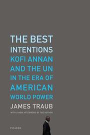 Cover of: The Best Intentions by James Traub, James Traub