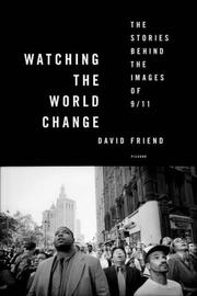 Cover of: Watching the World Change: The Stories Behind the Images of 9/11