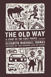 Cover of: The Old Way by Elizabeth Marshall Thomas
