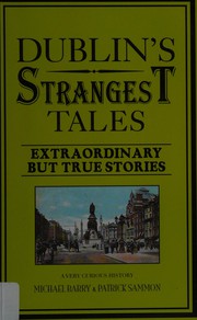 Cover of: Dublin's strangest tales by Barry, Michael