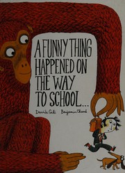 Cover of: A funny thing happened on the way to school-- by Davide Calì
