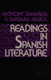 Readings in Spanish literature by Anthony N. Zahareas, Barbara Kaminar de Mujica