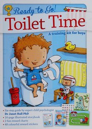 Cover of: Ready to go! Toilet time: a training kit for boys