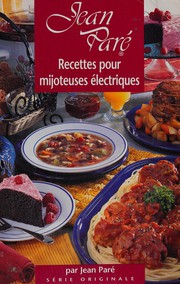 Cover of: Recettes pour mijoteuses électriques by Jean Paré