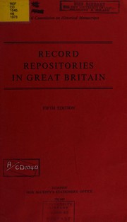 Cover of: Record repositories in Great Britain. by Great Britain. Royal Commission on Historical Manuscripts.