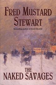 The naked savages by Fred Mustard Stewart