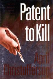 Cover of: Patent to kill by April Christofferson