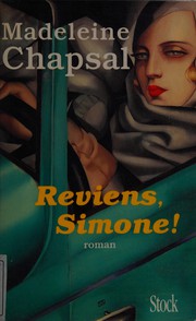Cover of: Reviens, Simone! by Madeleine Chapsal