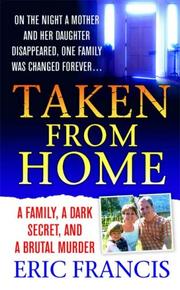 Cover of: Taken From Home: A Father, a Dark Secret, and a Brutal Murder