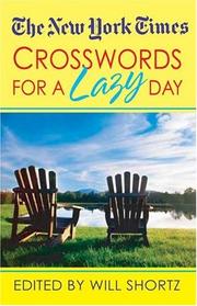 Cover of: The New York Times Crosswords For A Lazy Day by Will Shortz, Will Shortz, New York Times