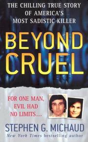 Cover of: Beyond Cruel (St. Martin's True Crime Library) by Stephen G. Michaud